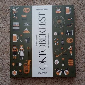 Oktoberfest Stories Recipes And Hidden Treasures Book